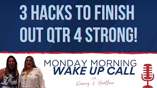 MMWUC - 3 Hacks To finish Out Qtr 4 Strong! S1 Ep11