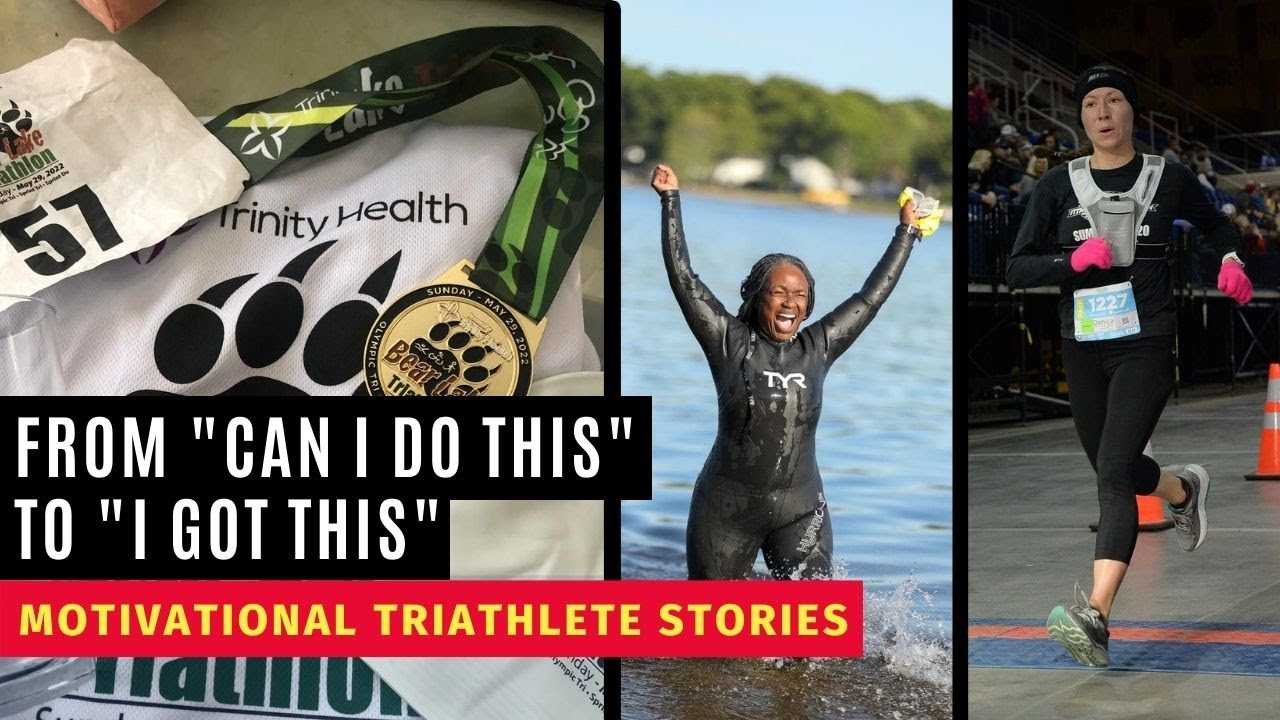 How to Change “Can I Do This?” to “I Got This” | Motivational Triathlete Stories
