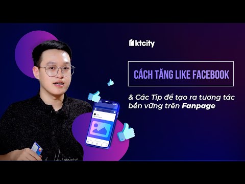 (Vlog) Cách tăng like Facebook & Các tip tạo ra tương tác bền vững trên Fanpage