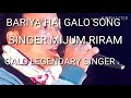 ||BARIYA HAI||GALO SONG||MIJUM RIRAM||
