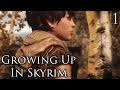 Skyrim Mods: Growing Up In Skyrim (WIP) - Part 1