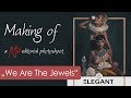 "We Are The Jewels" - Making of nude fineart photoshoot