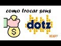 COMO TROCAR OS SEUS DOTZ do Heap UP