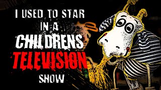 "I Used to Star in a Children's Television Show..." | Creepypasta | Horror Story