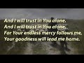 The Lord's My Shepherd (And I Will Trust In You Alone)