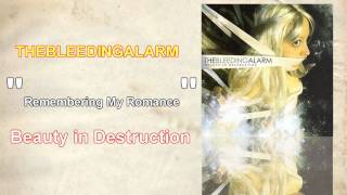 Watch Thebleedingalarm Remembering My Romance video