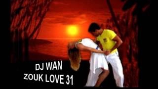 Dj Wan - Zouk Love 31 Hdhq