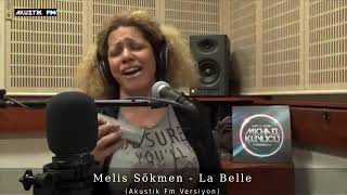 Melis Sökmen   La Belle Akustik Fm Versiyon