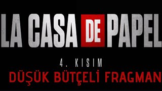 La casa de papel : 4.Kısım Fragmanı (Düşük Bütçeli)-LaCasaDePapelRemake