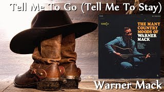 Watch Warner Mack Tell Me To Go tell Me To Stay video