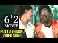 6 2 Tamil Movie | Pottu Thakku Video Song | Sathyaraj | Sunitha Varma | D Imman