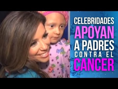 Celebridades Apoyan Padres Contra el Cancer