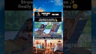Nami Is Stress Free