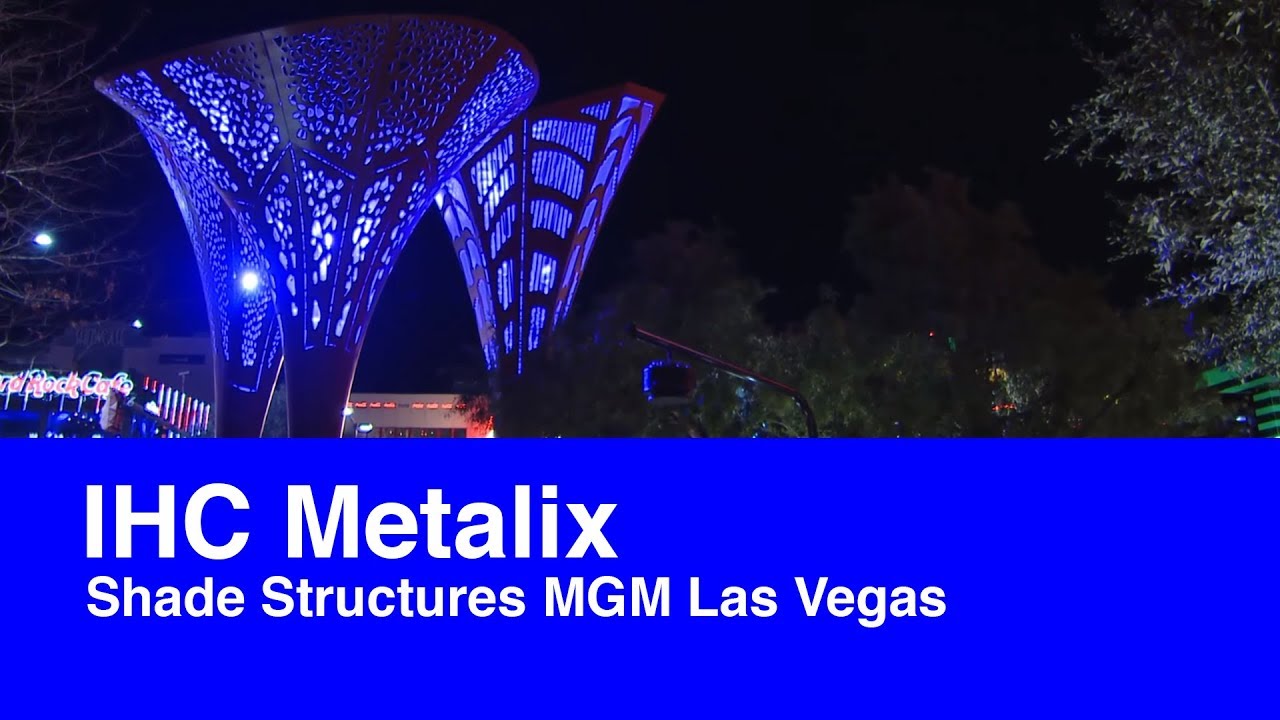 Shade Structures MGM Las Vegas door IHC Metalix
