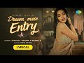 Dream Mein Entry | Jyotica Tangri | Priya Anand | Parry G | Gourov Dasgupta | Lyrical