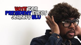 Johnny Blu- Presidential Campaign Run