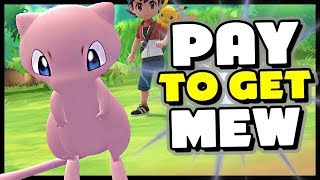 YOU NEED TO PAY $50 TO GET MEW IN POKEMON LETS GO PIKACHU AND EEVEE YOU NEED TO PAY $50 TO GET MEW IN POKEMON LETS GO PIKACHU AND EEVEE