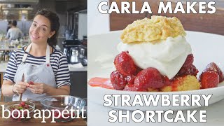 Carla Makes Strawberry Shortcake | From the Test Kitchen | Bon Appétit Carla Makes Strawberry Shortcake | From the Test Kitchen | Bon Appétit