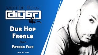 Diyar Pala - Dur Hop Frenle Feat. Patron Flex