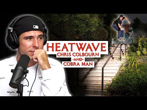 We Talk About Chris "Cookie" Colbourn X Cobra Man "Heatwave" Part!