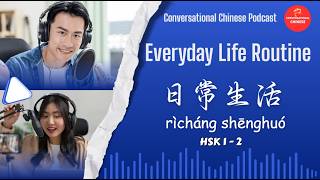 Hsk 1 - 2 日常生活 Everyday Life & Routine Learn Chinese With Chinese Podcast