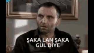 şaka lan şaka gül diye