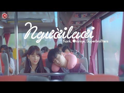 NGƯỜI LẠ ƠI | KARIK - ORANGE - SUPERBROTHERS | SHORT FILM | người lạ ơi NGƯỜI LẠ ƠI | KARIK - ORANGE - SUPERBROTHERS | SHORT FILM | người lạ ơi