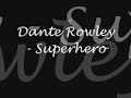 Dante Rowley - Superhero