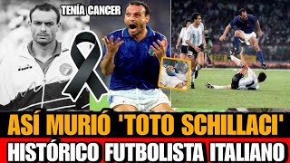 Asi Murio Salvatore Toto Schillaci Leyenda Del Fútbol Italiano A Los 59 Años Muere Toto Schillaci