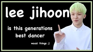 lee jihoon is this generations best dancer