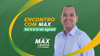 Encontro com Max - De 11 a 16 de agosto