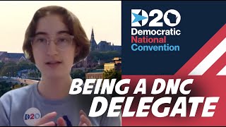 What's It Like To Be A DNC Delegate?