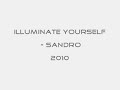 Видео ILLUMINATE YOURSELF ( original mix ) - SANDRO