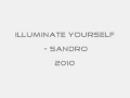 ILLUMINATE YOURSELF ( original mix ) - SANDRO