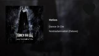 Watch Dance Or Die Helios video
