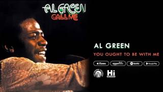 Watch Al Green You Ought To Be With Me video