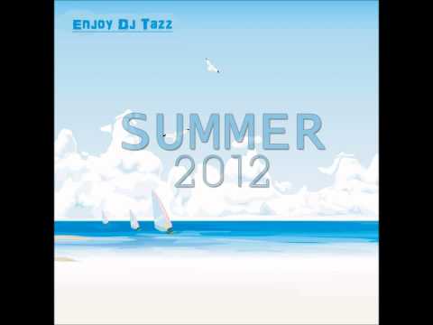 Best Dance Songs Summer 2012 New hits Mix #7 By DJ TAZZ