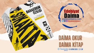 Edebiyat Daima Daima Okur Daima Kitap 1. Bölüm Sokakta Bahaeddin Özkişi
