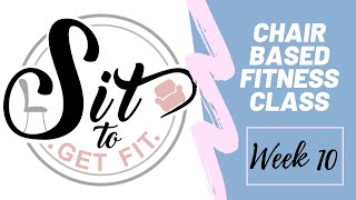 Sit to Get Fit week 10 workout