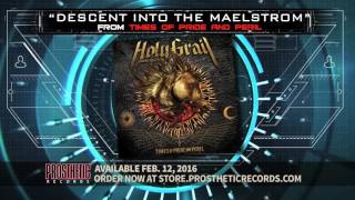 Watch Holy Grail Descent Into The Maelstrom video