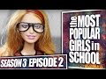 Episode 32 feat. Tyler Oakley | The Most Popular Girls in School