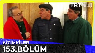 Bizimkiler 153. Bölüm @NostaljiTRT