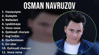 Osman Navruzov 2025 Mix Top Hits - Hastasiyim, Gulayim, Nafaslari, Lyubimaya