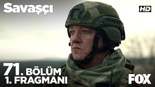 Savaşçı 71. Bölüm 1. Fragmanı