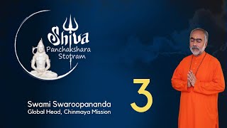 Talk 3 Shiva Panchakshara Stotram | #SwamiSwaroopananda | #ChinmayaMission