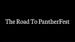 The Road To Pantherfest - A Doentary By Freddie Penrose