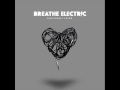 Breathe Electric - Electronic Lover