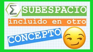 Subespacio incluido en otro (23/113) | SUBESPACIOS VECTORIALES | CURSO de ALGEBRA LINEAL