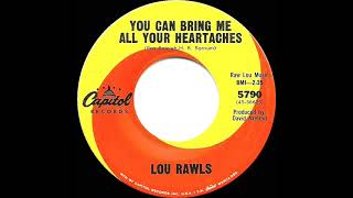 Watch Lou Rawls You Can Bring Me All Your Heartaches video