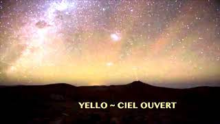 Watch Yello Ciel Ouvert video